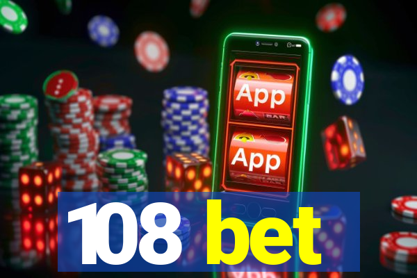 108 bet